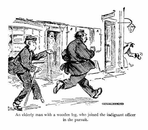 ‘An Elderly Man With a Wooden Leg, Who Joined The Indignant Officer in the Pursuit.’ 